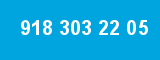 918 303 22 05 918 303 22 05